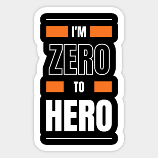 Zero To Hero Sticker